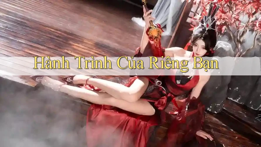 Hành trình của riêng bạn