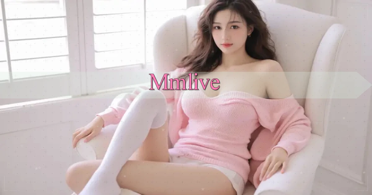mmlive