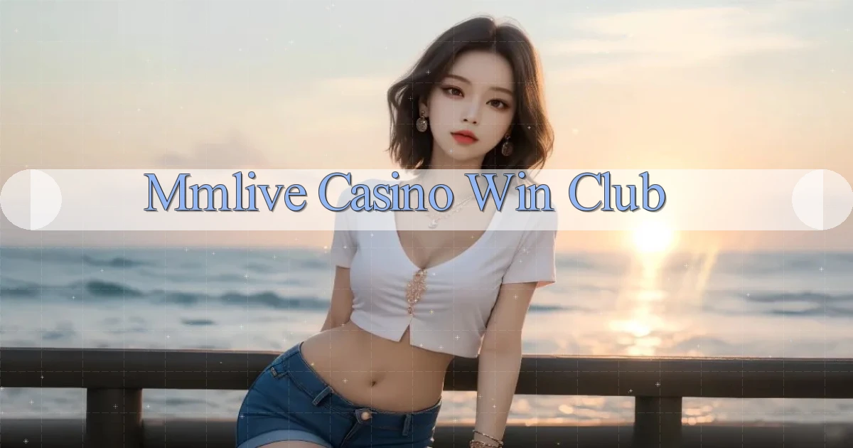 mmlive casino win club