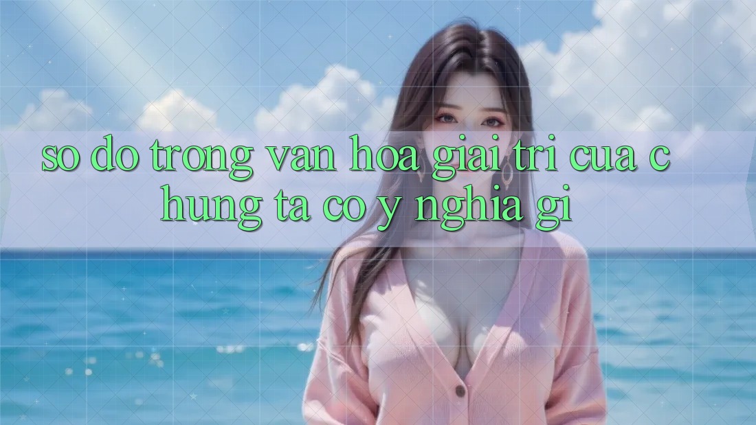 “Số Đỏ” Trong Văn Hóa Giải Trí Của Chúng Ta Có Ý Nghĩa Gì?