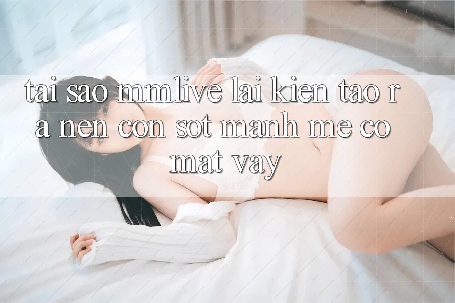 Tại Sao MMLive Lại Kiến tạo ra Nên Cơn Sốt Mạnh Mẽ Có mặt Vậy?