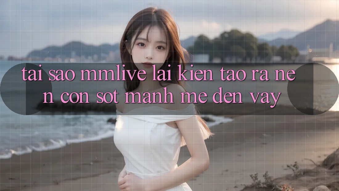 Tại Sao MMLive Lại Kiến tạo ra nên Cơn Sốt Mạnh Mẽ Đến Vậy?