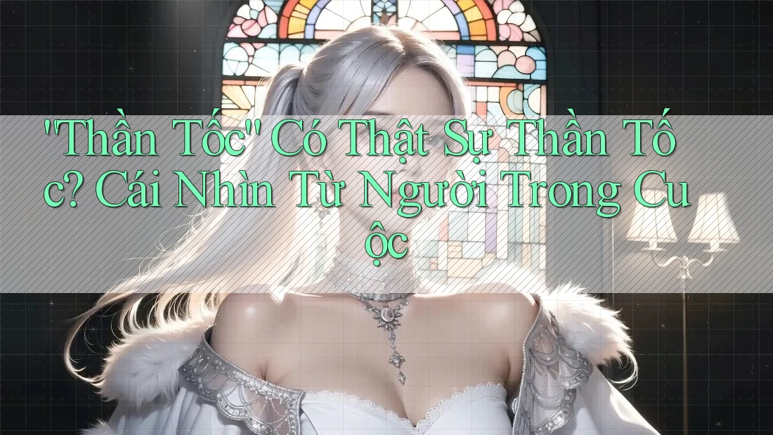“Thần Tốc” Có Thật Sự Thần Tốc? Cái Nhìn Từ Người Trong Cuộc