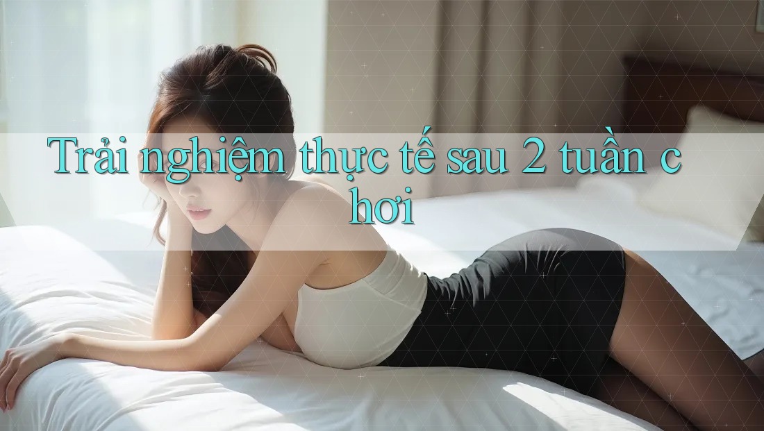 Trải nghiệm thực tế sau 2 tuần chơi