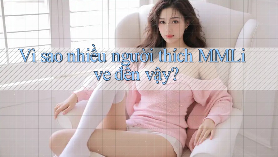 Vì sao nhiều người thích MMLive đến vậy?