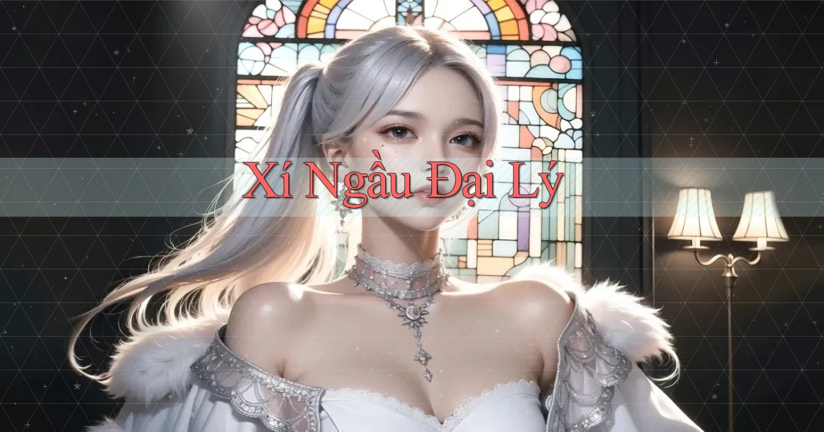 Xí ngầu Đại lý